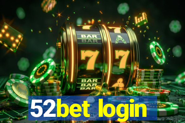 52bet login